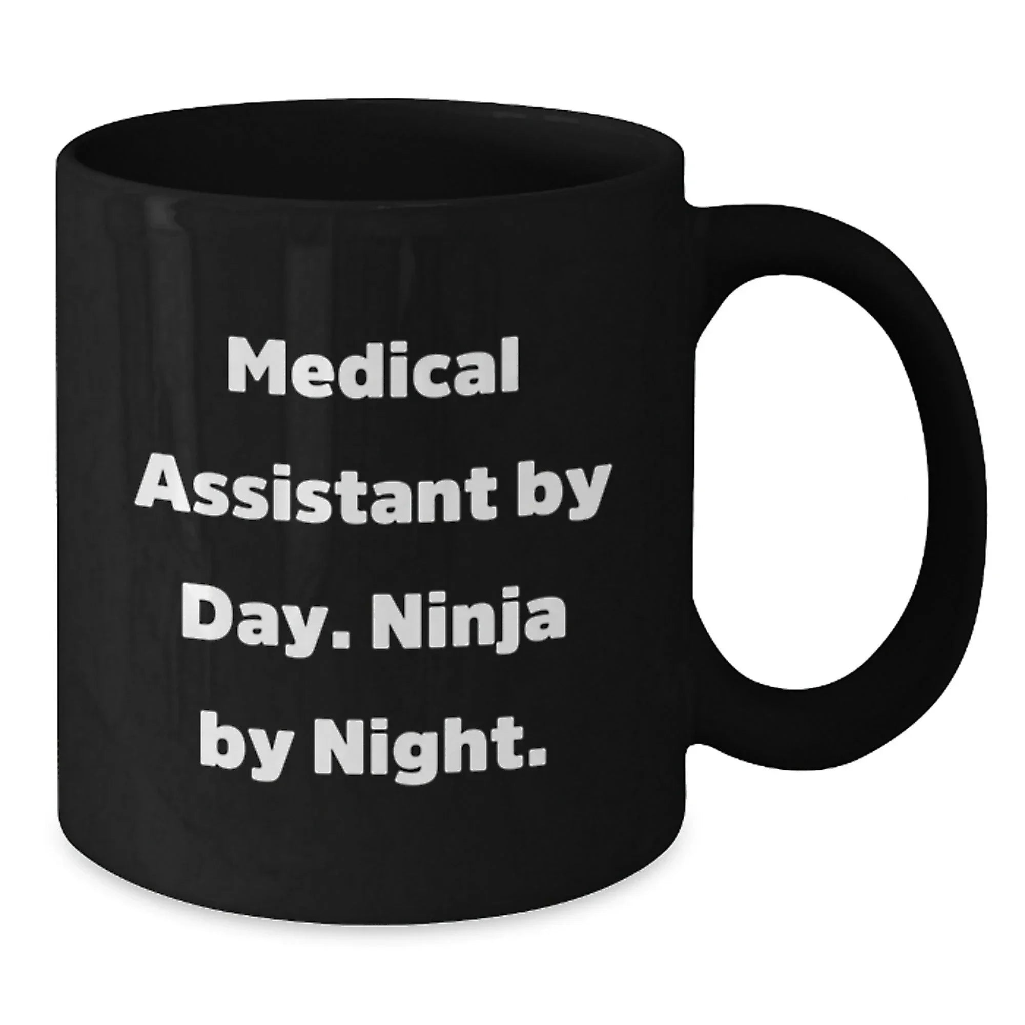 Funny Medical Assistant Gifts for Men, Women, Friends, Coworkers, and Family - Black Coffee Mug with Medical Assistant Ninja Quote