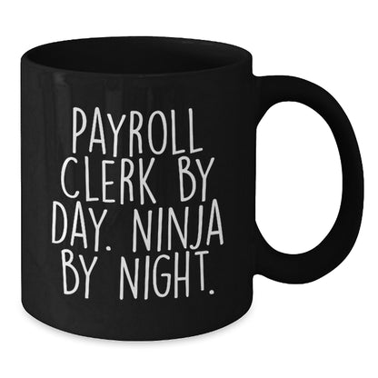 Funny Gifts for Payroll Clerks By Day Ninja by Night Christmas Unique Mugs for Men Women Coworkers Family Friends - Additional