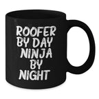 Roofer Gifts, Fun and Inspirational Black Coffee Mug, 'Roofer By Day. Ninja By Night.' Quote, 11oz or 15oz, Microwave and Dishwasher Safe, Gifts from Friends to Roofer, Graduation Unique Gifts