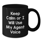 Funny Agent Gifts for Men Agent Graduation Unique Gifts from Friends, Keep Calm Or I Will Use My Agent Voice Black Coffee Mug, 11oz or 15oz Ceramic Mug with Microwave and Dishwasher Safe - Additional