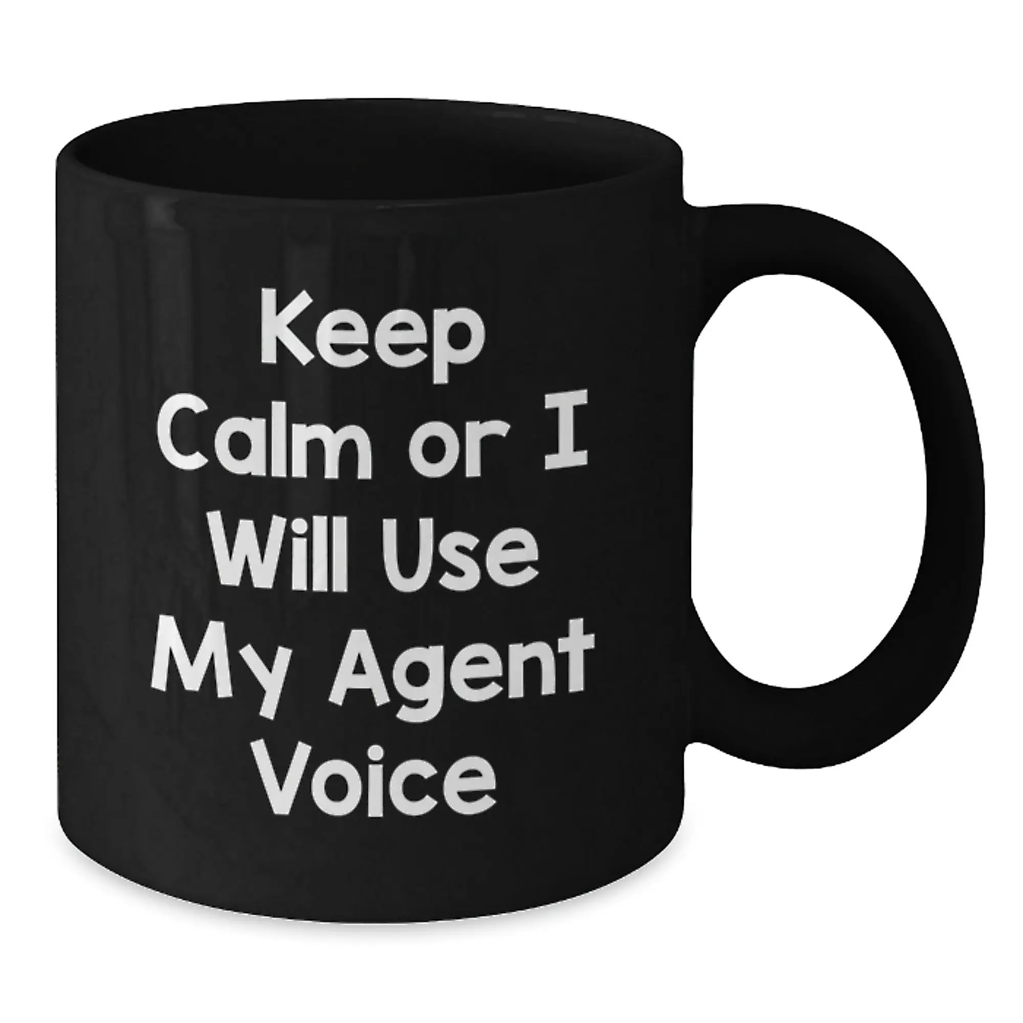 Funny Agent Gifts for Men Agent Graduation Unique Gifts from Friends, Keep Calm Or I Will Use My Agent Voice Black Coffee Mug, 11oz or 15oz Ceramic Mug with Microwave and Dishwasher Safe - Additional