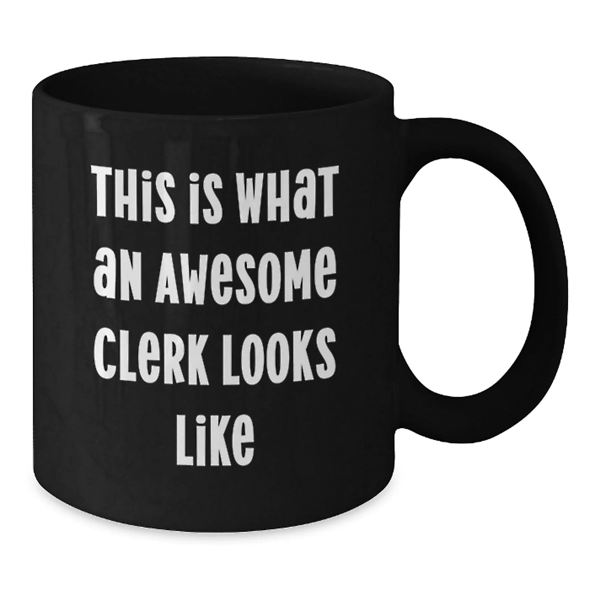 Funny Clerk Gifts, Black Coffee Mug, This Is What An Awesome Clerk Looks Like, Perfect for Clerk Coworkers, Christmas Unique Gifts from Friends, Gifts for Men Clerk