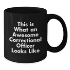 Funny Correctional Officer Gifts from Friends, Unique Christmas Unique Gifts for Correctional Officer Men, Awesome Black Coffee Mugs with 'This Is What An Awesome Correctional Officer Looks Like'
