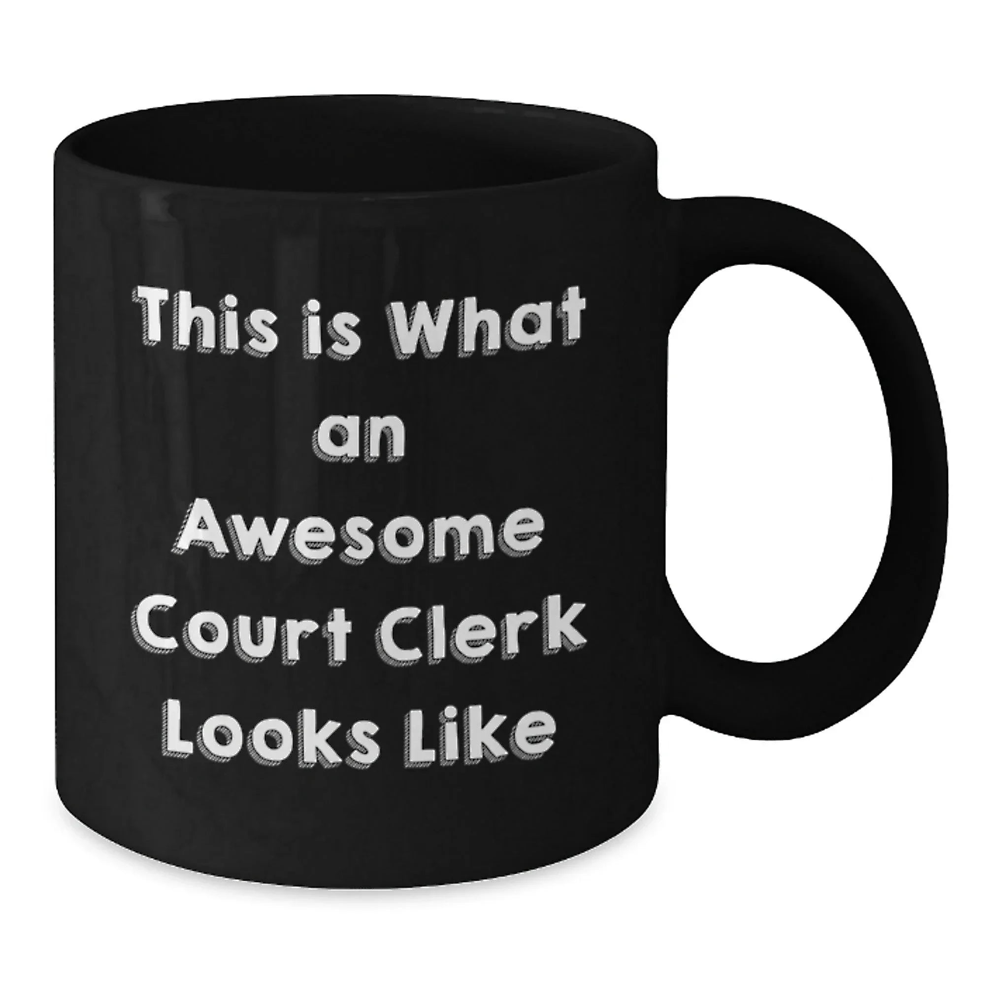 Funny Court Clerk Gifts from Friends, Unique Black Coffee Mugs for Court Clerks, This 'Is What An Awesome Court Clerk Looks Like' Christmas Unique Gifts