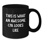Funny This Is What An Awesome Cpa Looks Like Black Coffee Mugs Gifts from Men to CPA Friends