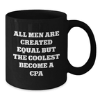 Cpa Black Coffee Mug All Men Are Created Equal for Kids Birthday Gift - Additional