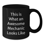 Funny Mechanic Gifts, Black Coffee Mugs, This Is What An Awesome Mechanic Looks Like, Unique Graduation Gifts from Family to Mechanic - Additional