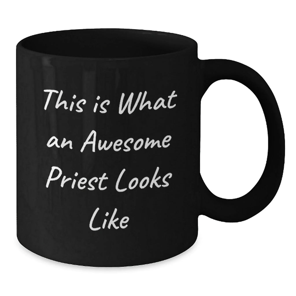 Funny Priest Gifts for Men - Christmas Unique Gifts from Friends - This Is What An Awesome Priest Looks Like Black Coffee Mug