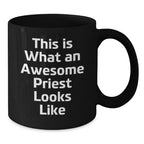 Funny Priest Black Coffee Mugs Gifts from Men to Their Awesome Priest Friends This Christmas - 11oz or 15oz Microwave Safe Ceramic Mug