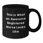 Funny Gifts from Family and Friends for Registered Nurse This Is What An Awesome