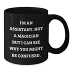 Funny Assistant Gifts for Men from Friends - I'm An 'Assistant' Black Coffee Mug Christmas Unique Finds