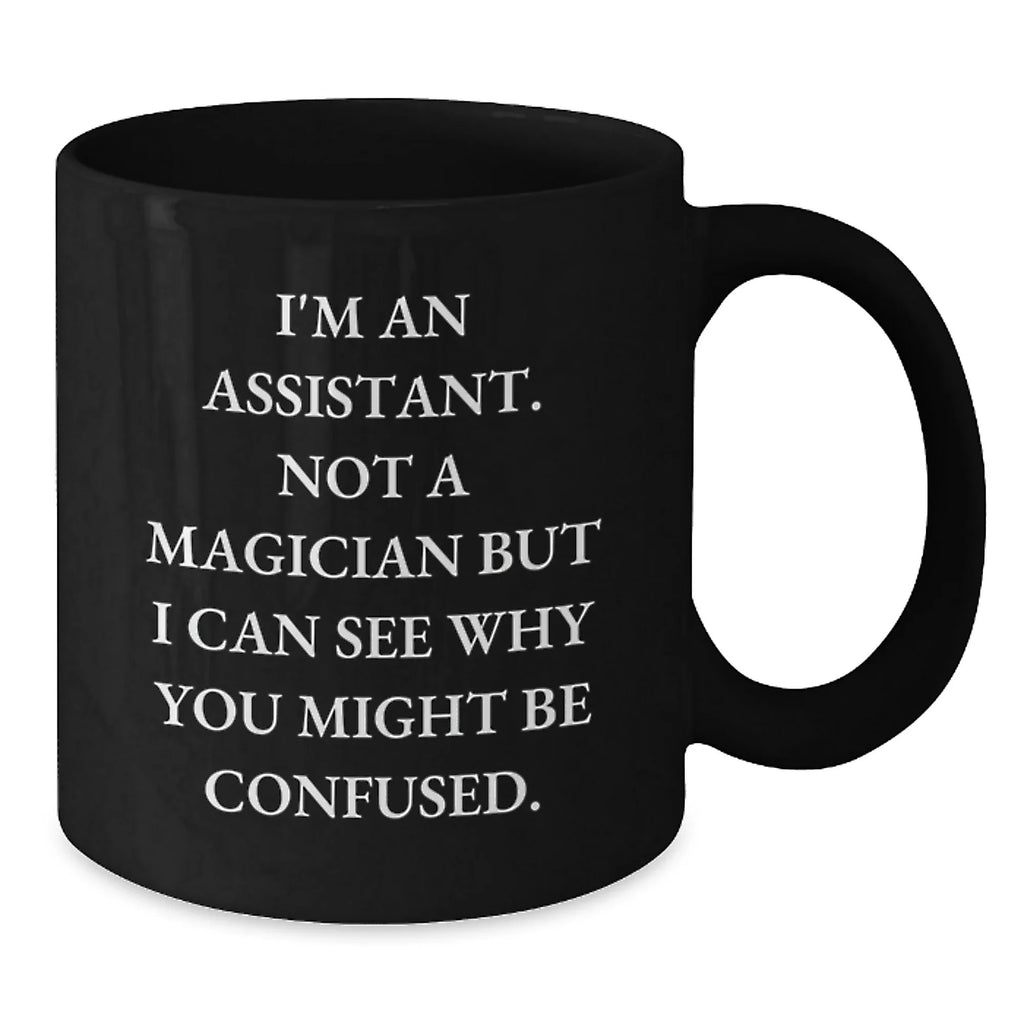 Gifts from Friends for the Ultimate Assistant - Funny Black Coffee Mug - Valentine's Unique Gifts for Coworkers