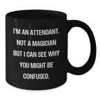 Funny Attendant Gifts from Men to Attendants at Christmas Unique Gifts - Black Ceramic Coffee Mug, Microwave & Dishwasher Safe, 11oz or 15oz