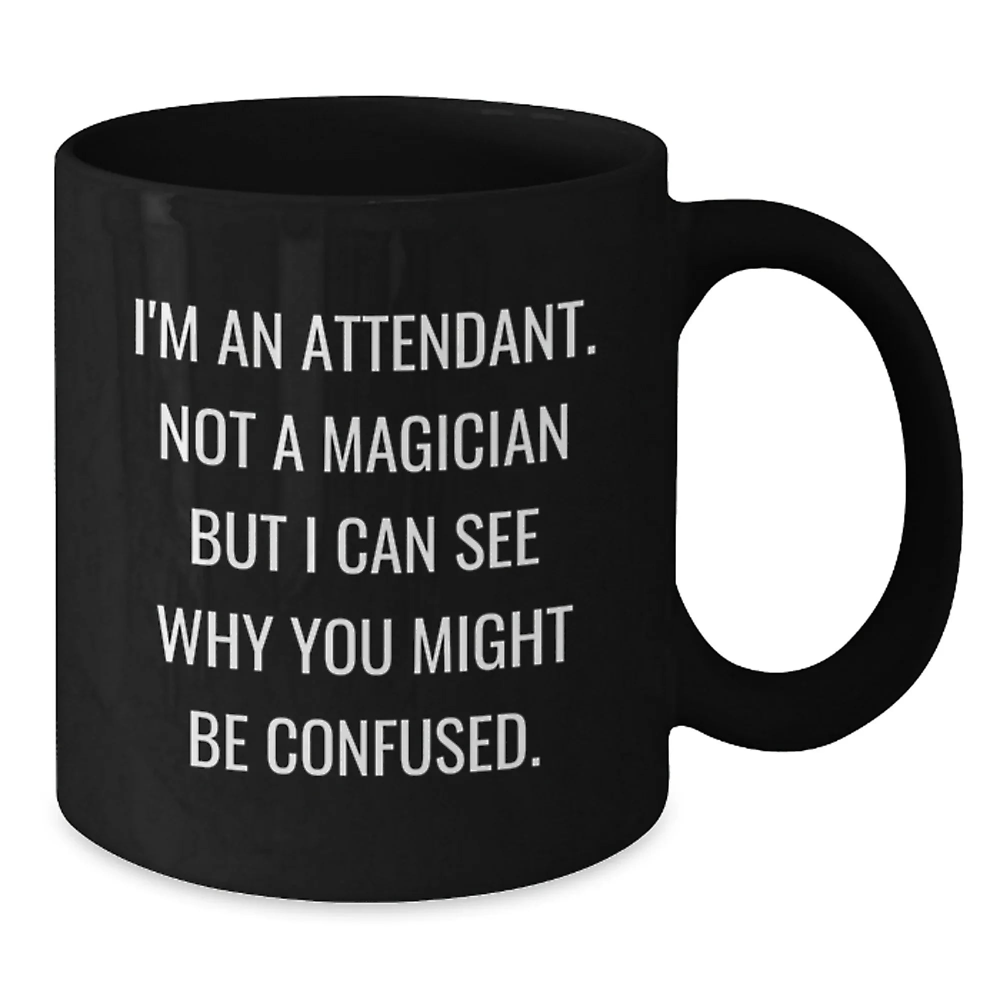 Funny Attendant Gifts from Friends, Unique Christmas Unique Gifts for Attendant Men and Women, Black Coffee Mug with Humorous Quote