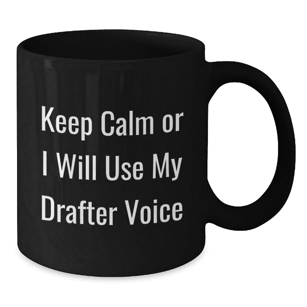Gifts from Men, Drafter Humor Black Coffee Mugs, Funny Christmas Unique Gifts for Drafter