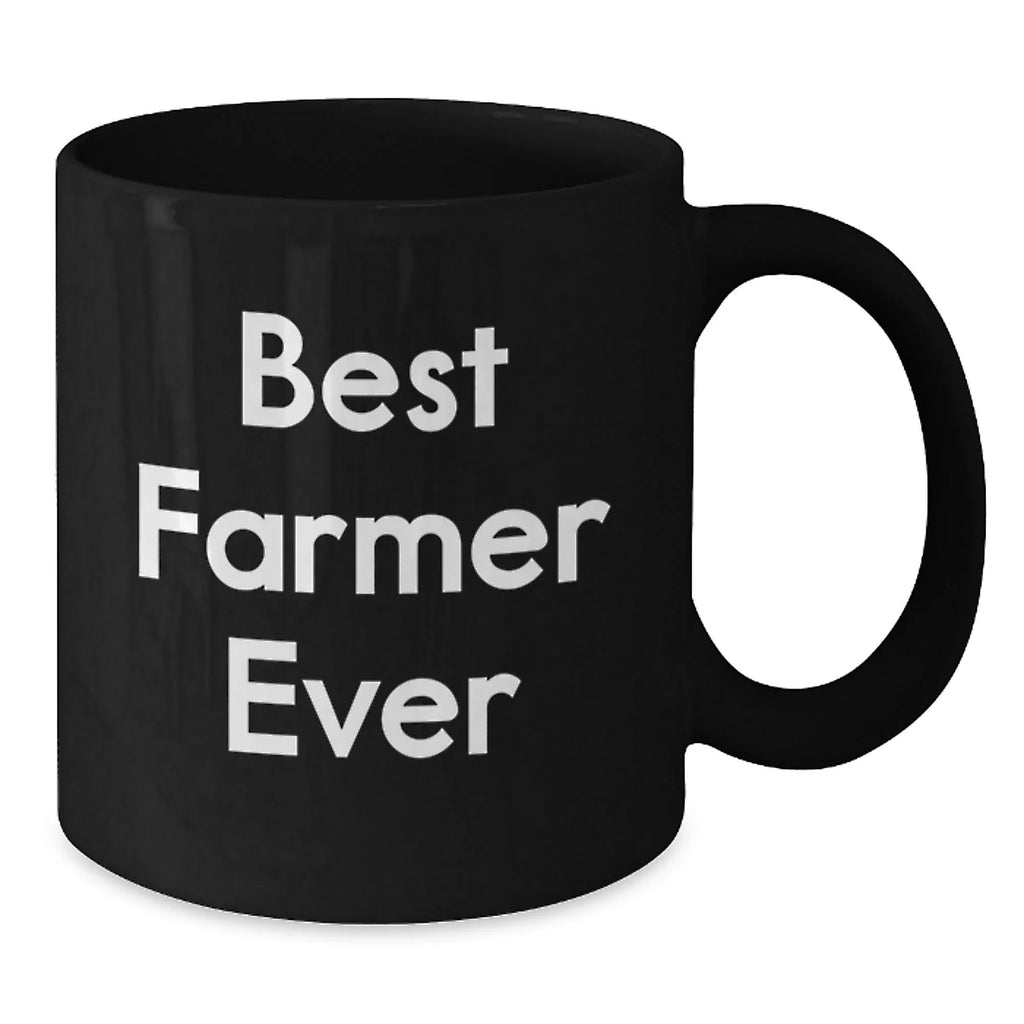 Best Farmer Ever Funny Graduation Gift Gifts from Family to Farmer Friends Unique Black Coffee Mug