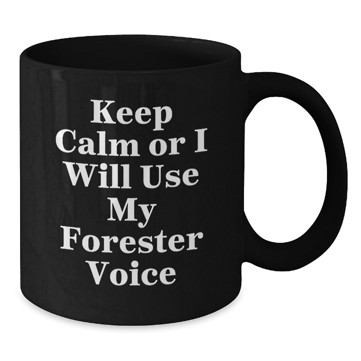 Christmas Gift for Her Keep Calm Or I Will Use My Forester Voice Mug - Additional