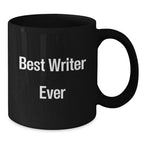 Funny Quote Best Writer Ever Mug, Gifts for Writers from Friends and Family this Christmas, Black Coffee Mugs for Men and Women
