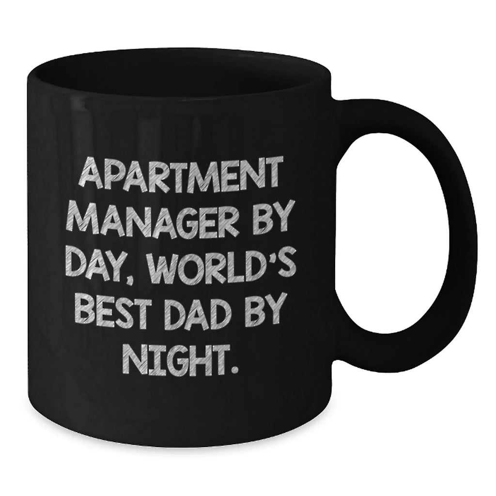 Funny Apartment Manager Gifts from Men, Unique Black Coffee Mug for Graduation, 'Apartment Manager By Day, World's Best Dad By Night' Quote