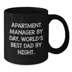 Funny Apartment Manager Gifts from Men, Unique Black Coffee Mug for Graduation, 'Apartment Manager By Day, World's Best Dad By Night' Quote