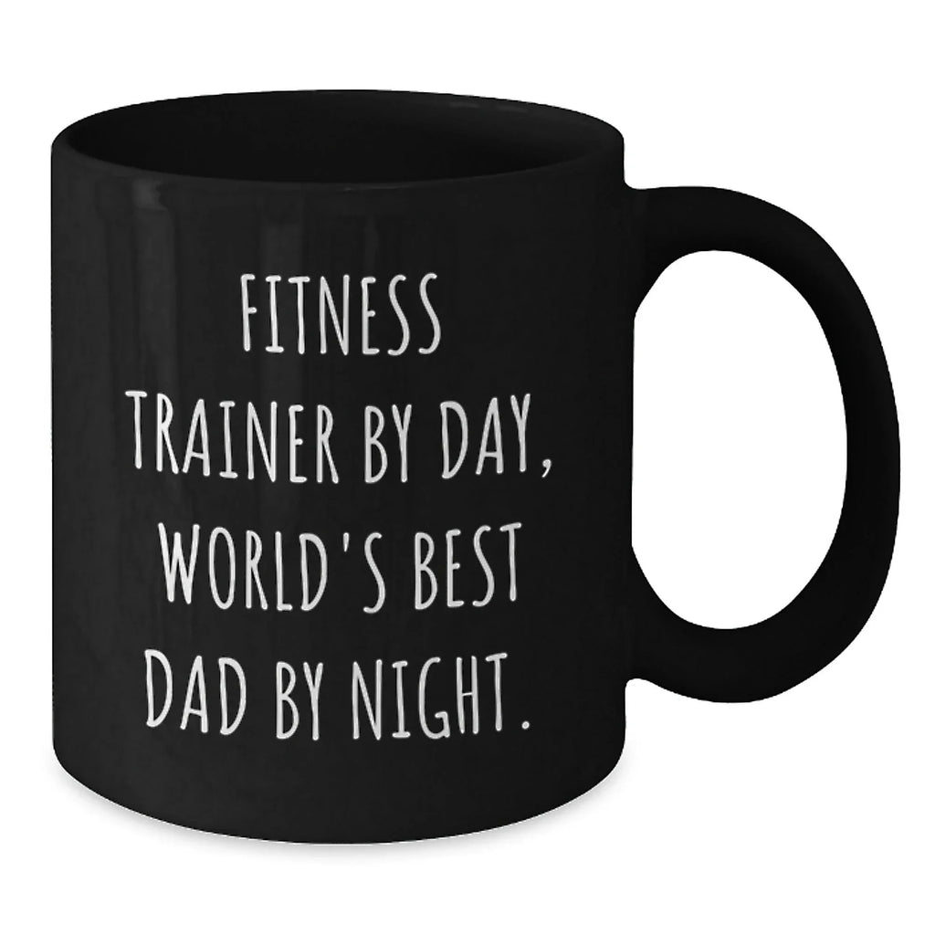 Funny Fitness Trainer Gifts by Men for Christmas Unique Mugs with 'Fitness Trainer By Day World's Best Dad By Night.' Quote, Black Coffee Mug, 11oz or 15oz