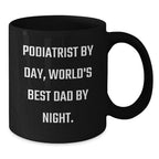 Funny Podiatrist Gifts from Dad, Black Coffee Mug for Him, Birthday Unique Present