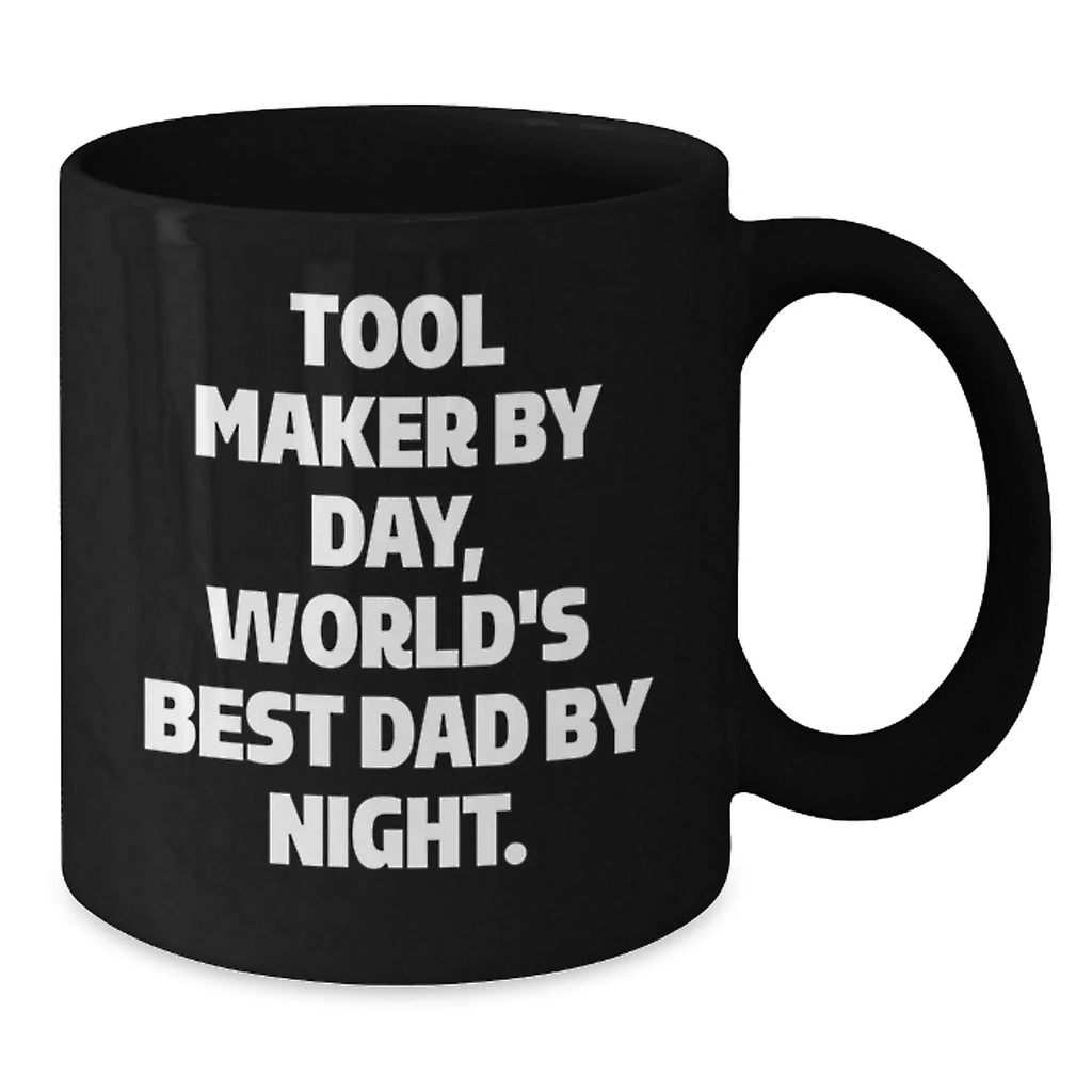 Funny Tool Maker Gifts for Men, Unique Black Coffee Mugs by Tool Maker By Day, World's Best Dad By Night, Christmas Unique Gifts from Dads to Sons
