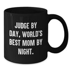 Funny Judge Gifts for Judge By Day World's Best Mom By Night Black Coffee Mug, 11oz or 15oz Ceramic Mug Gifts from Men to Judge, Perfect for Christmas Unique Gifts