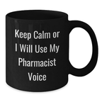 Funny Pharmacist Gifts from Friends for Men Black Coffee Mug Keep Calm Or I Will Use My Pharmacist Voice - Additional