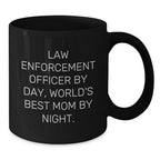 Funny Gifts from Family for Law Enforcement Officer Black Coffee Mugs, Christmas Unique Mugs, Quote: 'Law Enforcement Officer By Day, World's Best Mom By Night.'