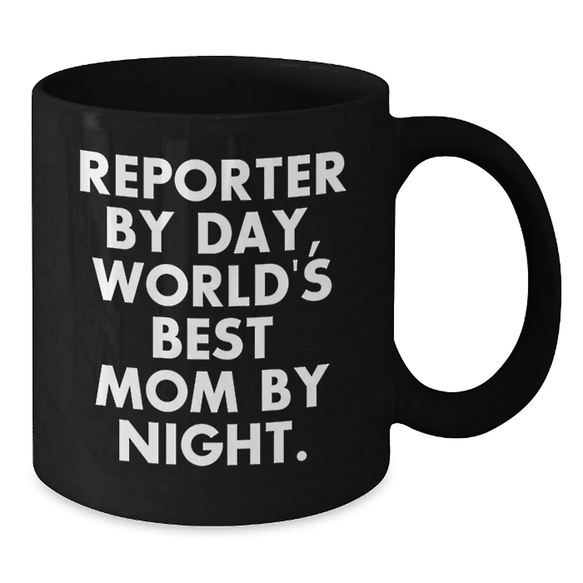 Reporter Gifts from Men - Cute Black Coffee Mug for Birthday Unique Gifts - 'Reporter By Day, World's Best Mom By Night' - Additional