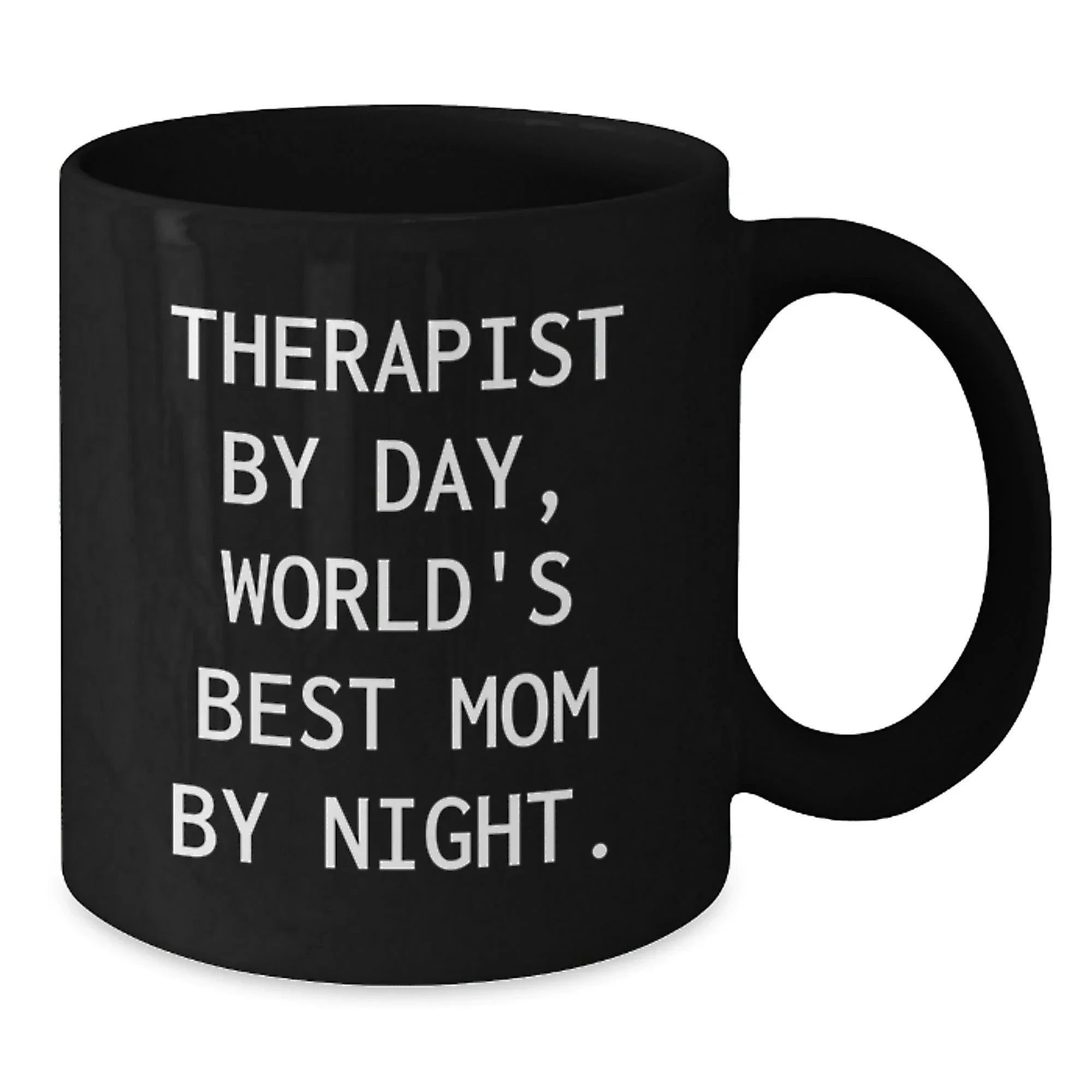 Therapist Humor Gifts from Women to Therapist By Day, World's Best Mom By Night., Funny Black Coffee Mug for Birthday