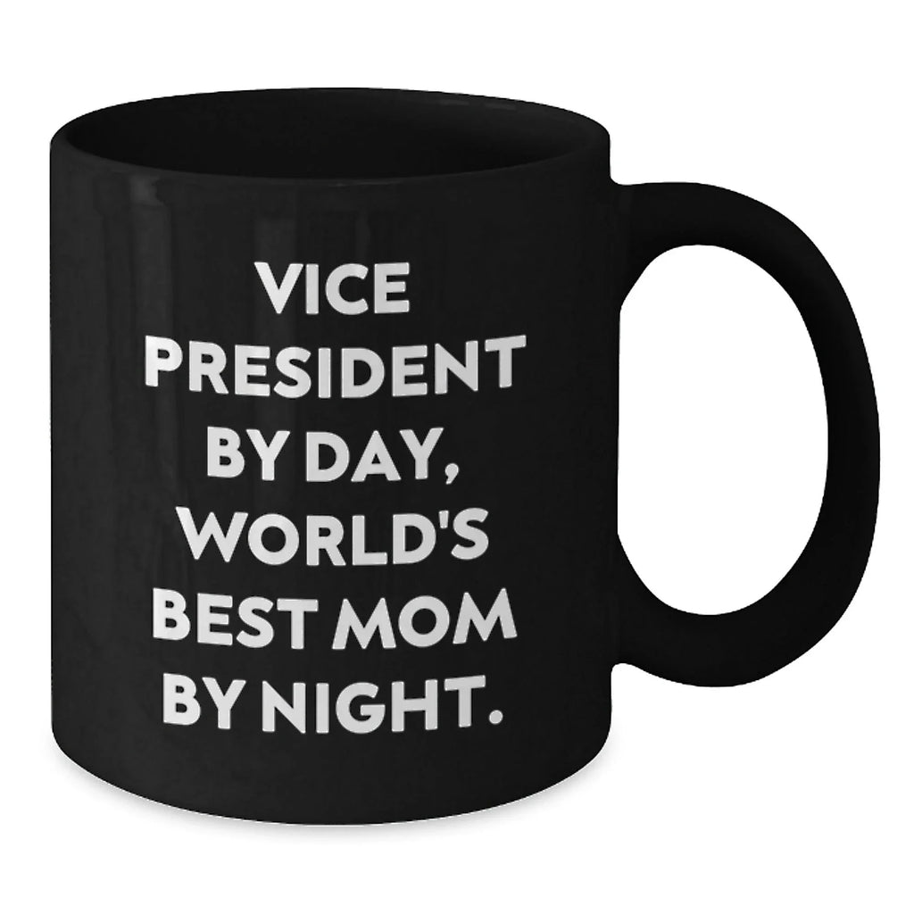 Funny Vice President Gifts for Coworkers, Black Coffee Mug, Christmas Unique Mugs from Men, Vice President By Day, World's Best Mom By Night.