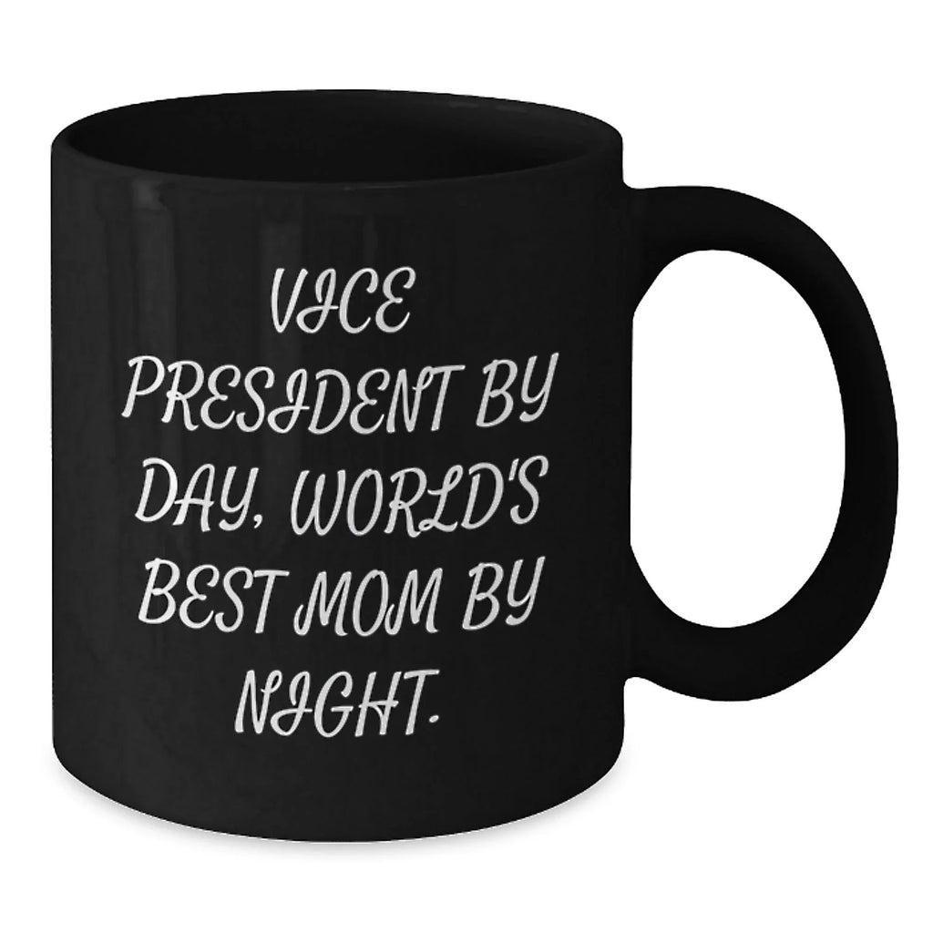 Funny Vice President Gifts from Mom for Vice President Lover Black Coffee Mug - Vice President Vice President Vice President Mom