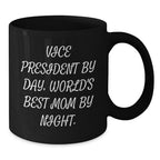 Funny Vice President Gifts from Mom for Vice President Lover Black Coffee Mug - Vice President Vice President Vice President Mom