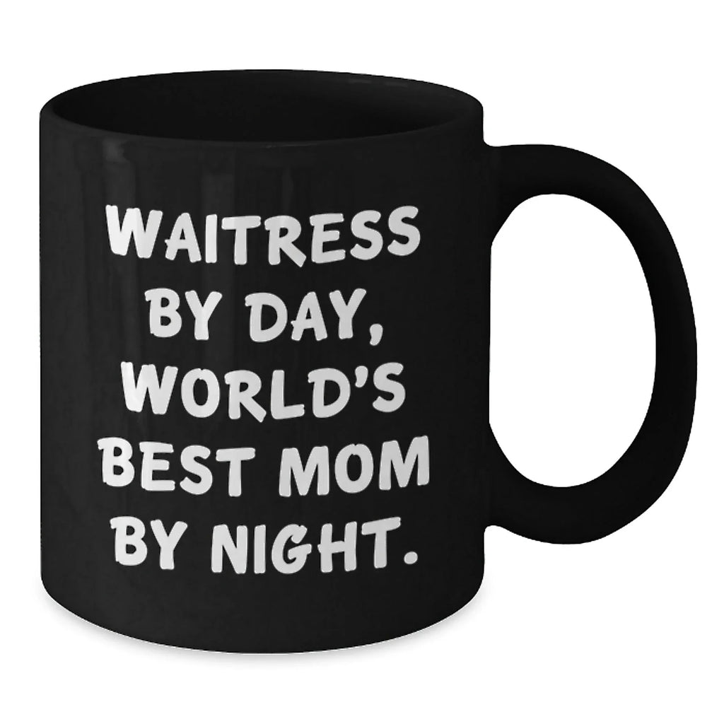 Funny Waitress Gifts from Mom, Waitress By Day World's Best Mom By Night Black Coffee Mug, Unique Christmas Unique Gifts for Waitress