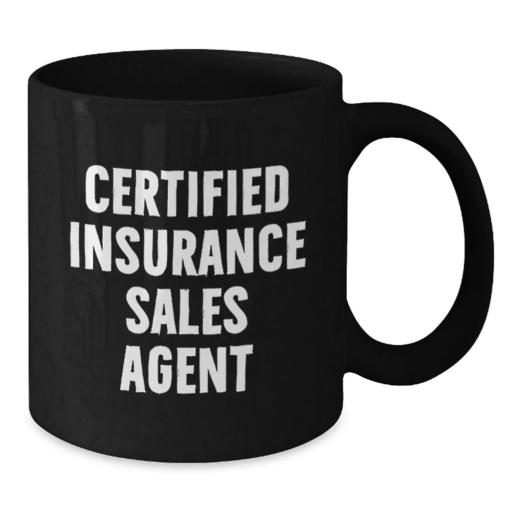 Funny 'Certified Insurance Sales Agent' Gifts for Christmas - Black Coffee Mug for Insurance Sales Agent - Gifts from Friends to Insurance Sales Agent