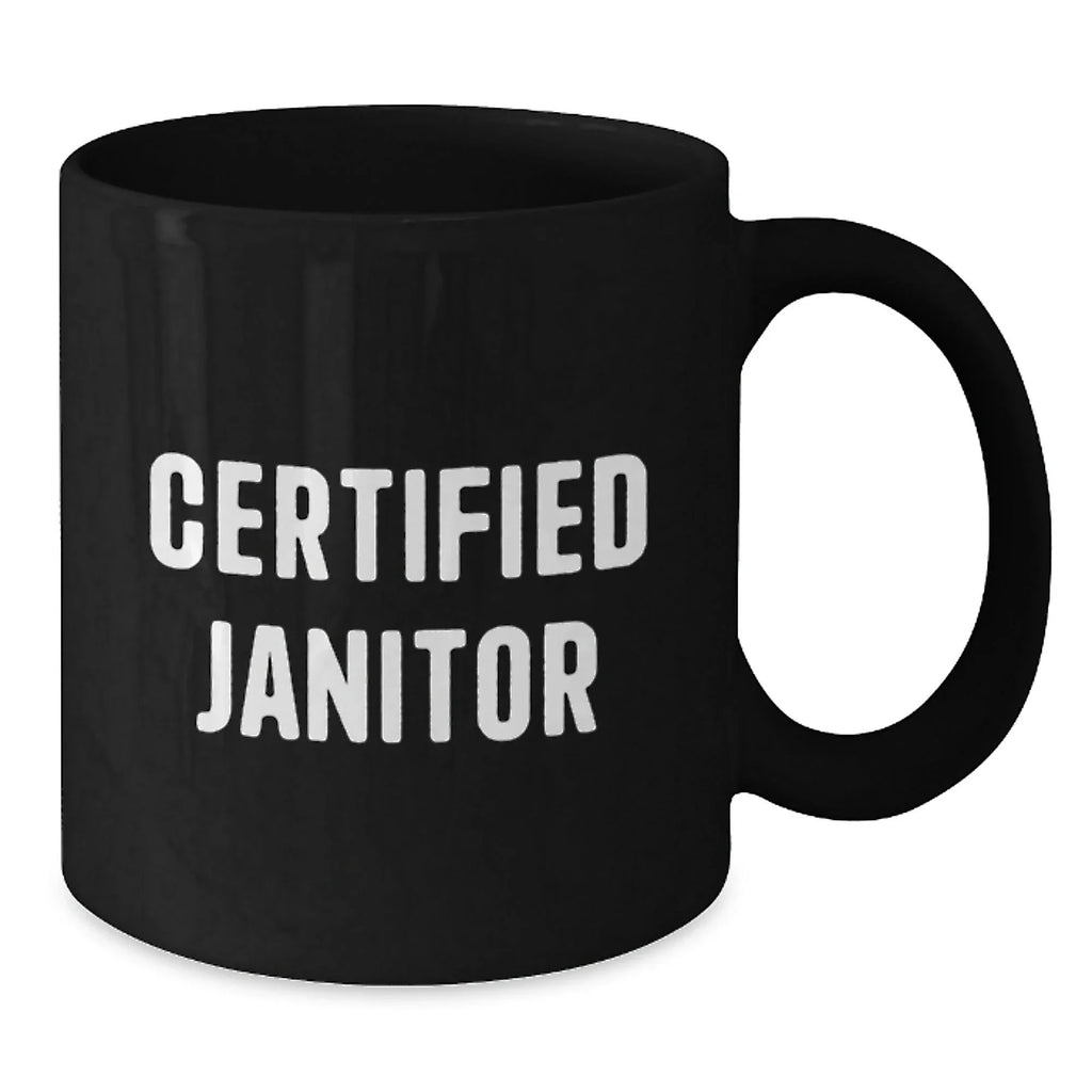Funny Janitor Gifts from Men to Janitor, Black Coffee Mug for Janitor, Certified Janitor Christmas Unique Gifts