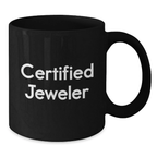 Funny Jeweler Gifts from Men to Friends, Black Coffee Mug, 'A Jeweler's Life is a Treasure Trove of Laughter and Tears', Christmas Unique Gifts