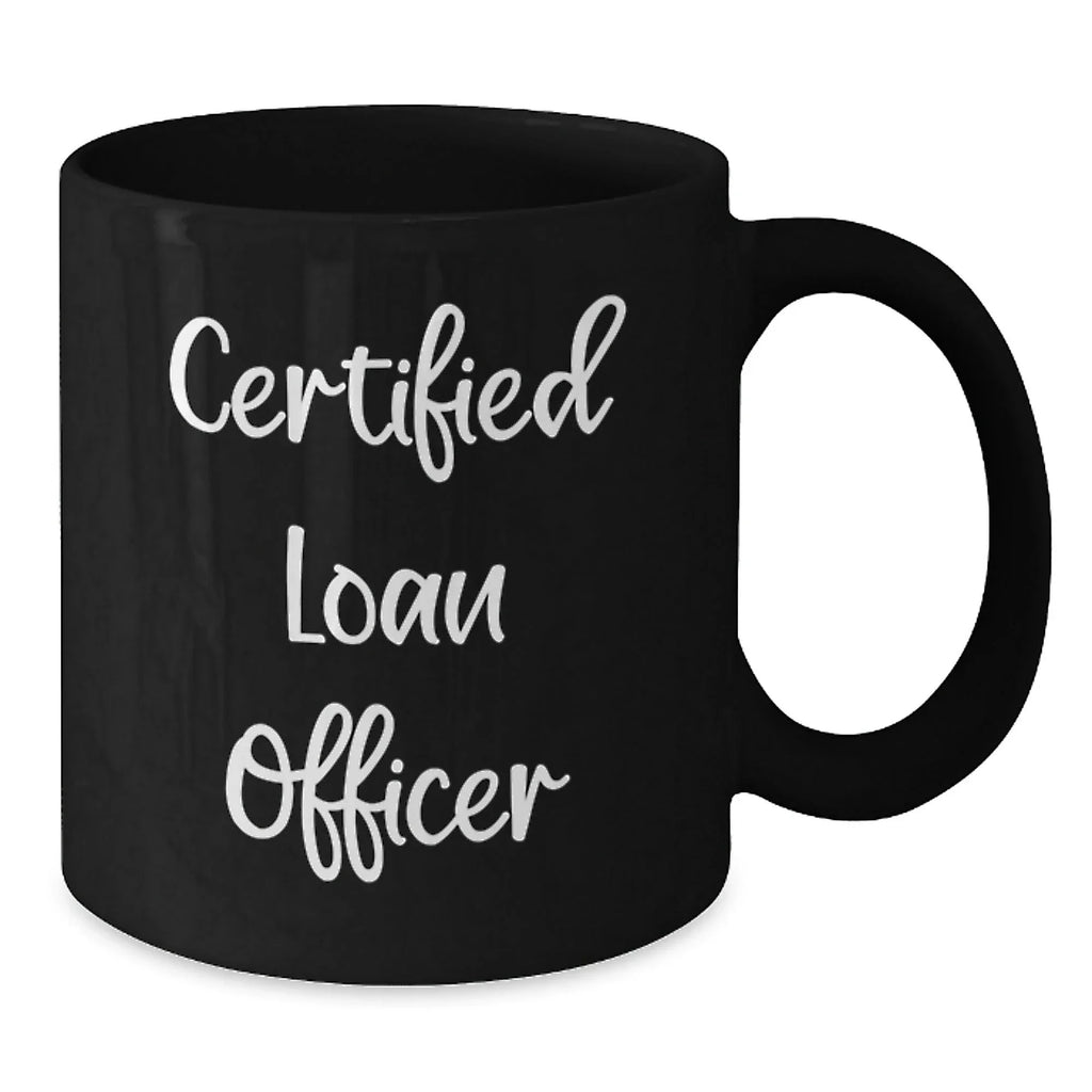 Funny Loan Officer Gifts from Men Friends Family Unique Gift Ideas for Loan Officer Valentine's Unique Mugs