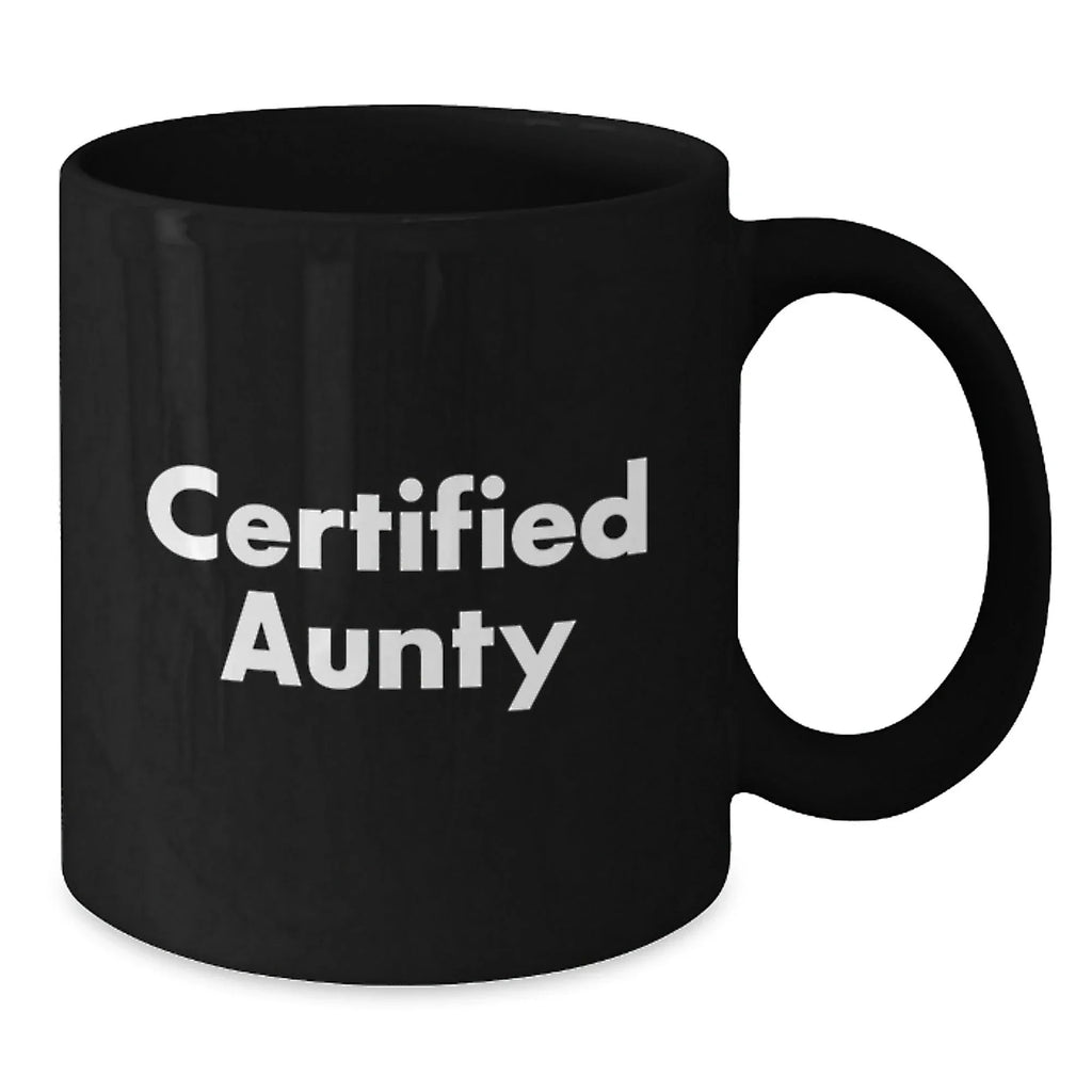 Get Your Awesome Aunty Certified Black Coffee Mug Gifts from Men, Women, Friends, Coworkers to Aunty, Men, Women, Friends, Coworkers this Christmas Unique