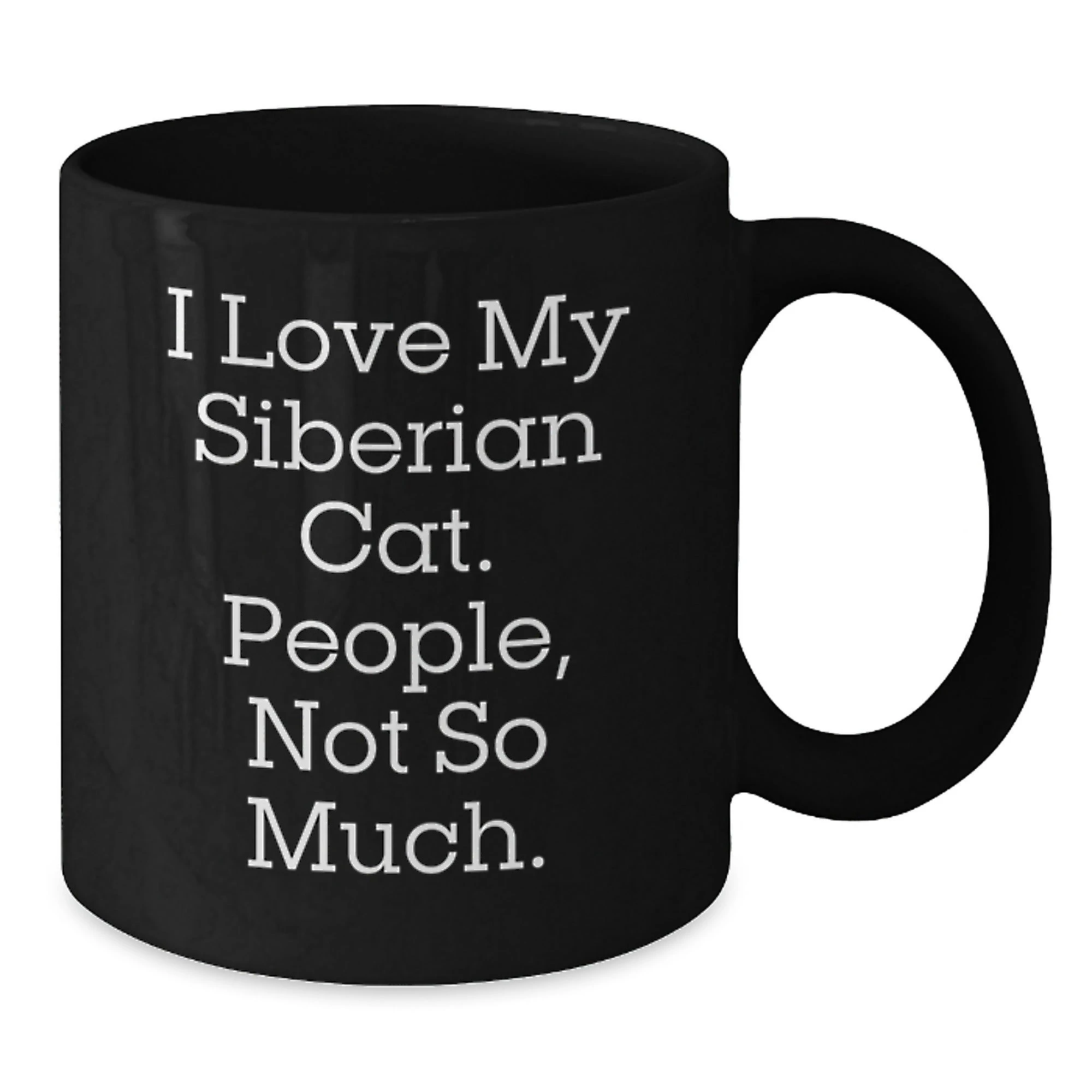 Siberian Cat Lover's Funny Mug, Gifts from Friends to Family, 11oz or 15oz, Microwave and Dishwasher Safe, Perfect for Graduation