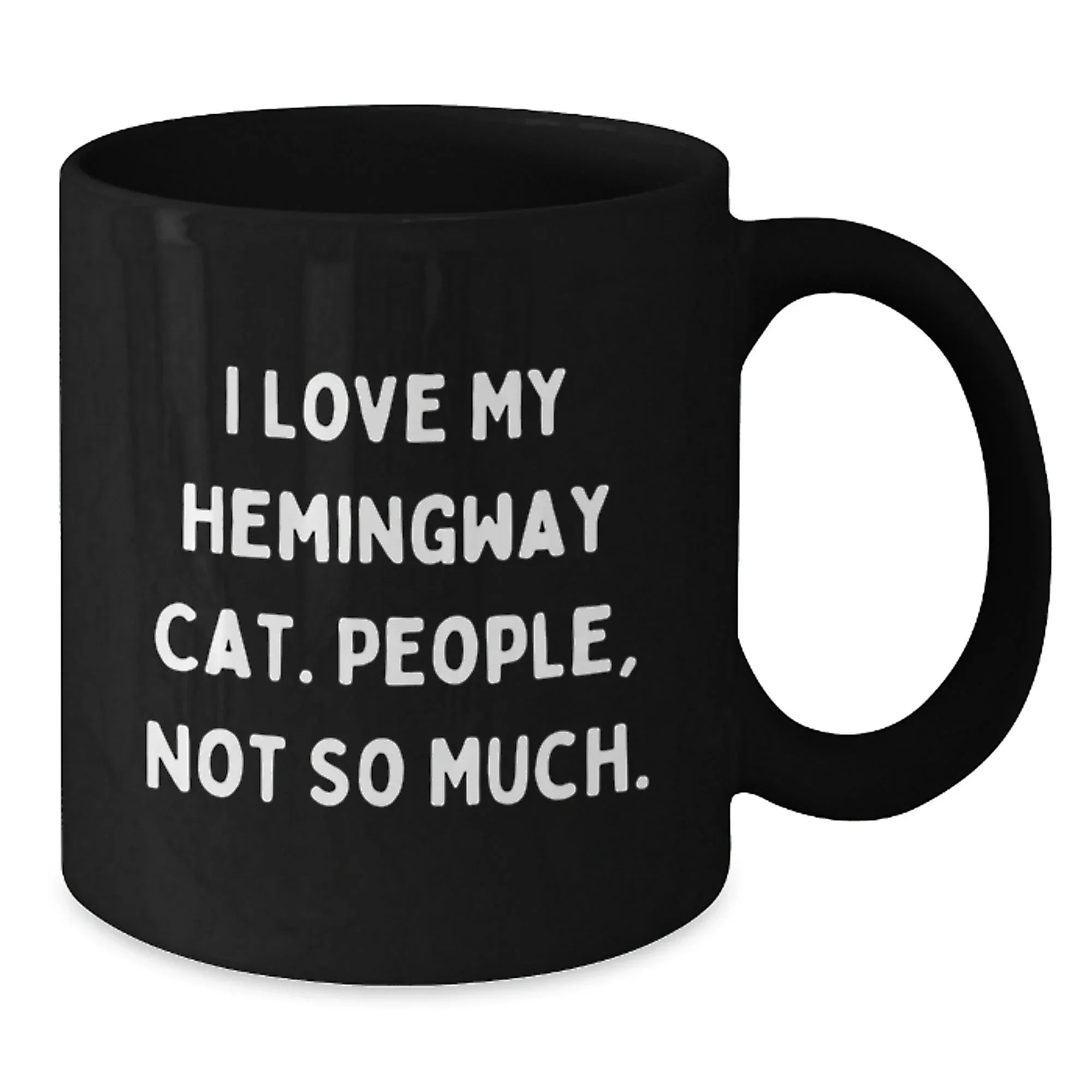 Hemingway Cat Funny Mugs for Birthday Unique Gifts from Friends, Unique Black Coffee Mug for Him or Her, 'I Love My Hemingway Cat. People, Not So Much.' Quote