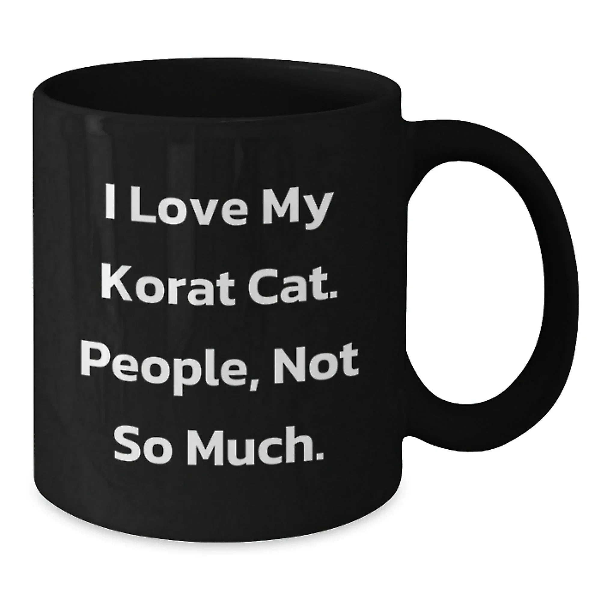 I Love My Korat Cat, Korat Cat Gifts, Funny Black Coffee Mug for Birthday, Gifts from Men, Gifts for Korat Cat Lovers