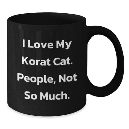 I Love My Korat Cat, Korat Cat Gifts, Funny Black Coffee Mug for Birthday, Gifts from Men, Gifts for Korat Cat Lovers - Additional