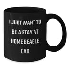 Funny Beagle Dog Lover Gifts from Mom Dad Friends, Black Coffee Mug, 'I Just Want To Be A Stay At Home Beagle Dad' Graduation Unique Gifts for Him