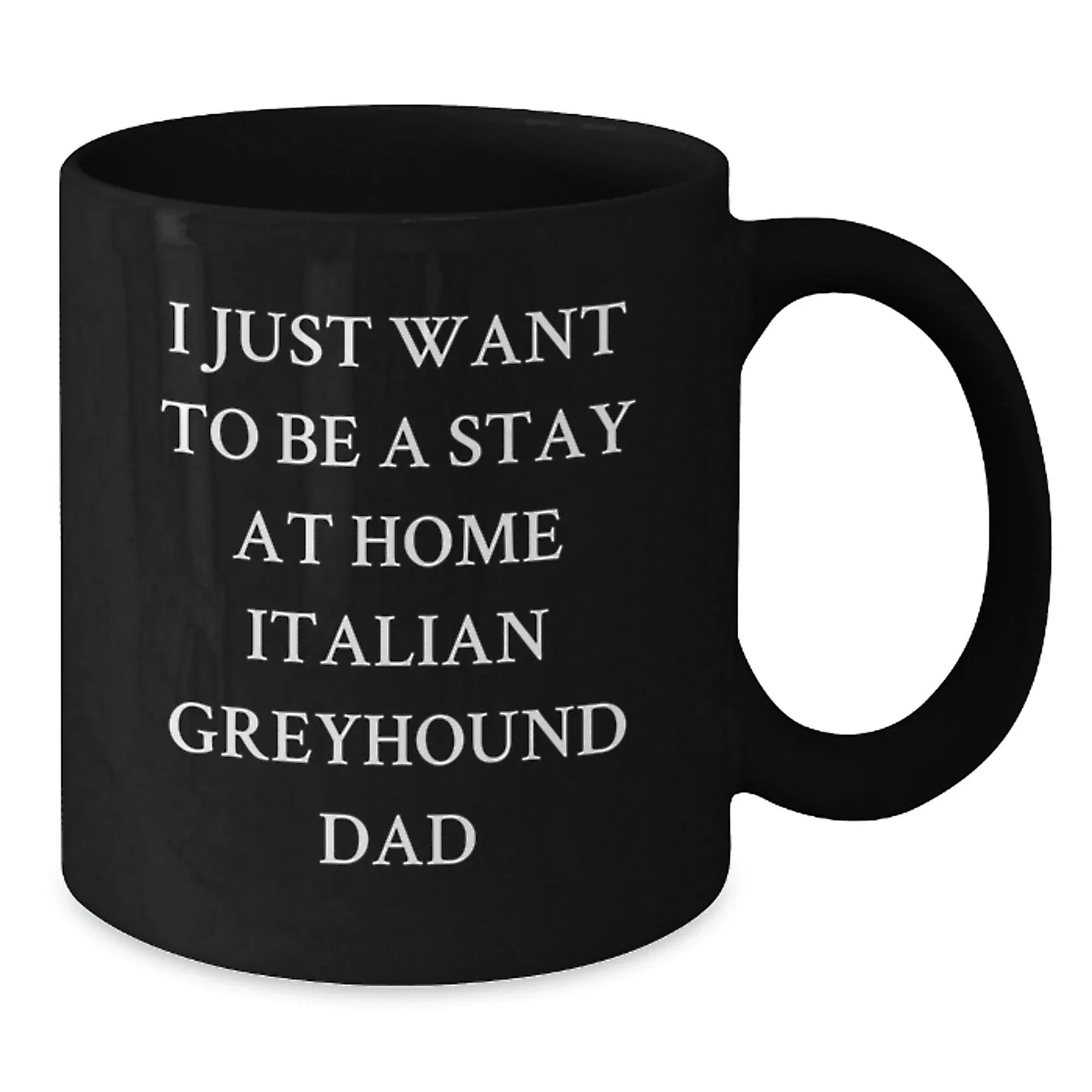 Funny Italian Greyhound Dog Gifts from Dad to Son Unique Black Coffee Mug for Italian Greyhound Dog Lovers on Christmas Morning