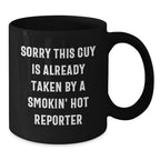Funny Reporter Gifts from Friends for Men with Black Coffee Mug - Sorry 'This Guy' is Already Taken