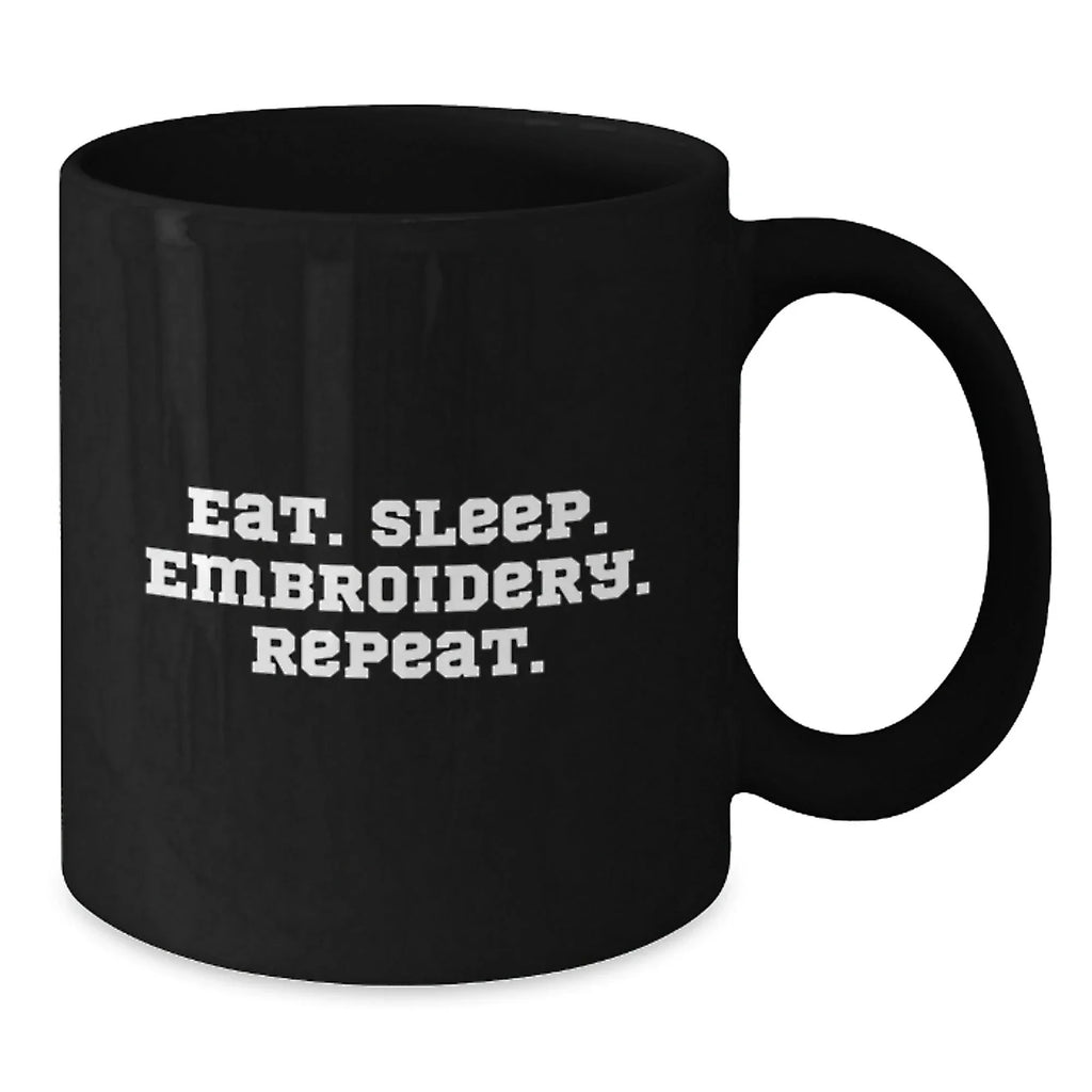 Embroidery Lover's Funny Coffee Mug Gifts from Friends, Family, or Coworkers for Embroidery Enthusiasts, Christmas Unique Gifts