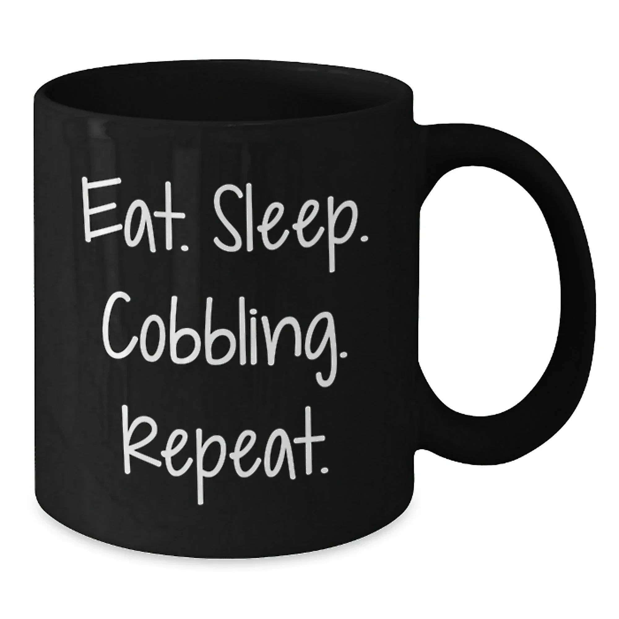 Funny Cobbling Gifts for Men, Women, Friends, Coworkers, Family - Eat. Sleep. Cobbling. Repeat. - Black Coffee Mug, Christmas Unique Gifts from Friends and Family
